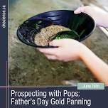 Prospecting with Pops: Father's Day Gold Panning