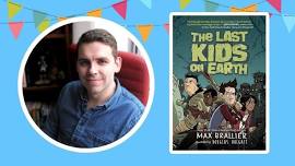 Online Author Talk Surviving the Summer with The Last Kids on Earth and Max Brallier (3rd-6th Grade)