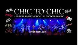 CHIC TO CHIC ARE  BACK! SUNDAY 2PM OCTOBER 6TH