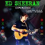 Ed Sheeran Experience