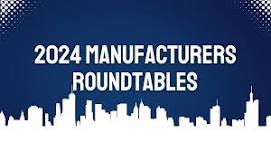 Manufacturer/Workforce Roundtable