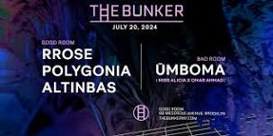 The Bunker with Rrose, Polygonia, Altinbas, Ūmboma