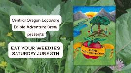 Edible Adventure Crew: Eat Your Weedies!