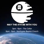 May the 4th (Student Ministry Wrap-up Party) — Northgate Baptist Church