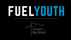 Fuel Youth Groups — Presbyterian Church of the Big Wood