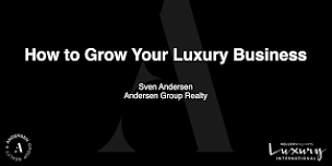 How to Grow Your Luxury Business with Sven Andersen