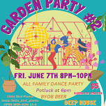 Greenhouse Dance Party #2! & Community Potluck