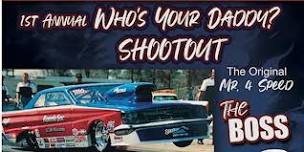 1st Annual Who's Your Daddy $20,000  Ronnie Sox Father's Day Shootout