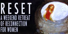 RESET 2024 - A Weekend Retreat of Reconnection for Women