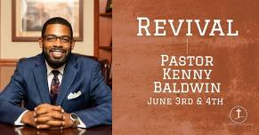 Revival with Pastor Kenny Baldwin