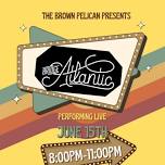 Bridge Atlantic LIVE at The Brown Pelican!