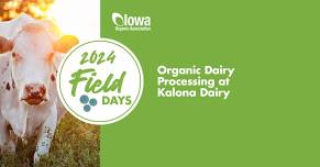 IOA Field Day: Organic Dairy Processing at Kalona Dairy