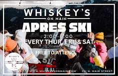 Aprés Ski Party- Whiskey’s on Main