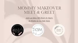 Mommy Makeover - Meet & Greet!