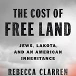 A Virtual JBC Author Talk with Rebecca Clarren: “The Cost of Free Land”