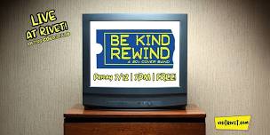 Be Kind Rewind: 90’s Tribute Band – LIVE at Rivet! (FREE Outdoor Show)