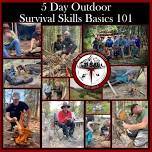 5 DAY OUTDOOR SURVIVAL BASICS 101