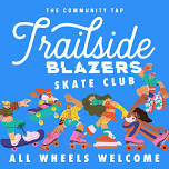 Trailside BLAZERS Skate Club @ The Community Tap Travelers Rest