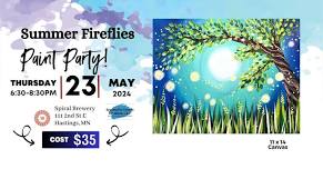 05/23 Summer Fireflies Paint Party at Spiral Brewery in Hastings, MN at 6:30 PM