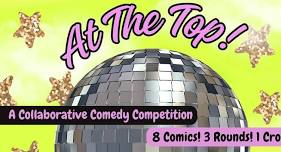 At The Top: A Collaborative Comedy Competition