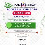 MaxCom Football Cup 2024 - Luzon Leg