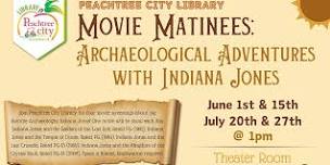 Movie Matinee: Archaeological Adventure with Indiana Jones 3