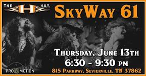 SkyWay 61 @ The H.U.T.