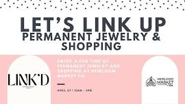 Link up at Heirloom Market Co - Permanent Jewelry and Shopping