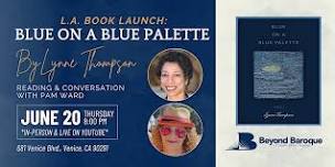 L.A. Book Launch: Blue on a Blue Palette by Lynne Thompson