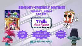 Sensory-Friendly Matinee: Trolls Band Together