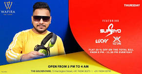 WAFIRA THURSDAY Ft. DJ SUPRIYO, KETAN & LUCKY