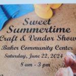 2nd Annual Sweet Summertime Craft and Vendor Show!