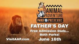 Animal Adventure Park Father's Day: Free Admission Dads!