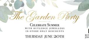 Rutledge Jewellers Presents: The Garden Party