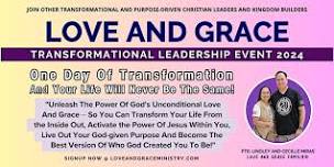 LOVE AND GRACE® Transformational Leadership Event 2024