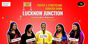 Lucknow Junction ~ poetry & storytelling show