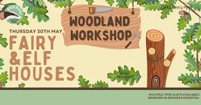 Woodland Workshop - Fairy & Elf houses