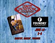 Dave Horton Country to Foundry!