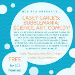 BUBBLEMANIA: SCIENCE, ART, COMEDY!