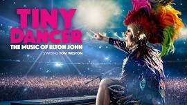 Tiny Dancer - The Music of Elton John