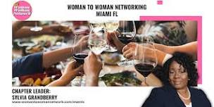 Woman To Woman Networking - Miami FL