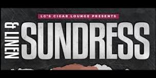 LG’S CIGAR LOUNGE PRESENTS SUNDRESS & LINEN DAY PARTY