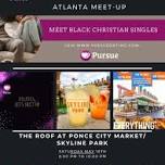 Atlanta Meetup- Black Christian Singles