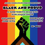 Black and Proud: A Juneteenth Burlesque and Drag Show