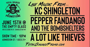 KC Shingleton / Pepper Fandango & The Bomb Shelters / A Lot Like Thieves @ The Empty Glass