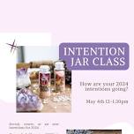 Revisit your intentions. Intention jar class