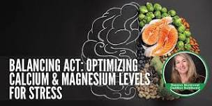 Balancing Act: Optimizing Calcium & Magnesium Levels for Stress