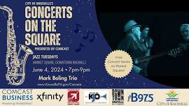 Concerts on the Square with Mark Boling Trio