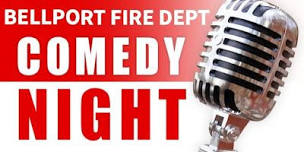 Bellport Fire Dept Comedy Night,