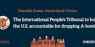 Meeting: Second International Forum to Hold U.S. Accountable for Dropping A-Bombs